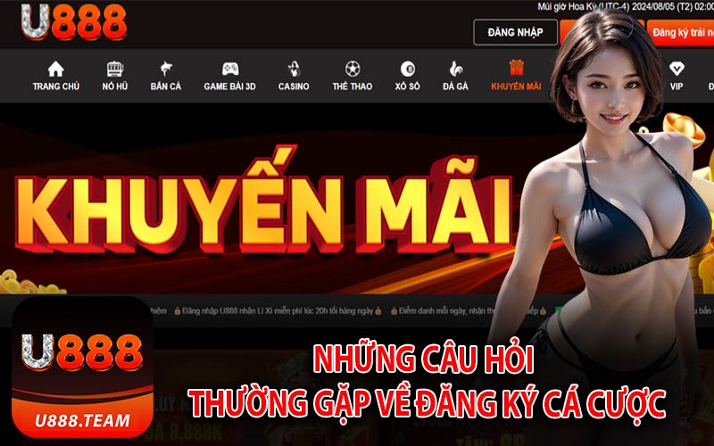 Những Câu Hỏi Thường Gặp Về Đăng Ký Cá Cược