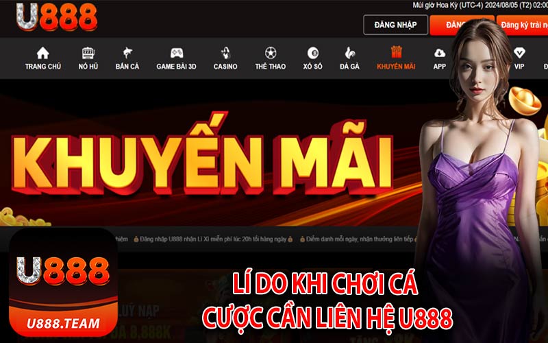 Lí Do Khi Chơi Cá Cược Cần Liên Hệ U888